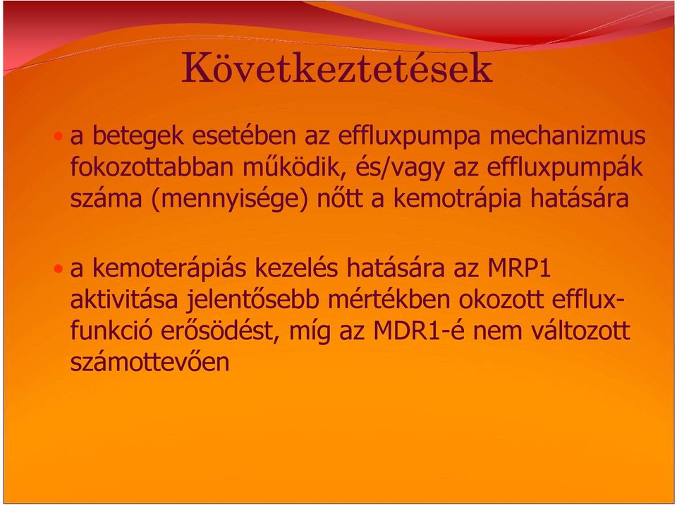 kemotrápia hatására a kemoterápiás kezelés hatására az MRP1 aktivitása