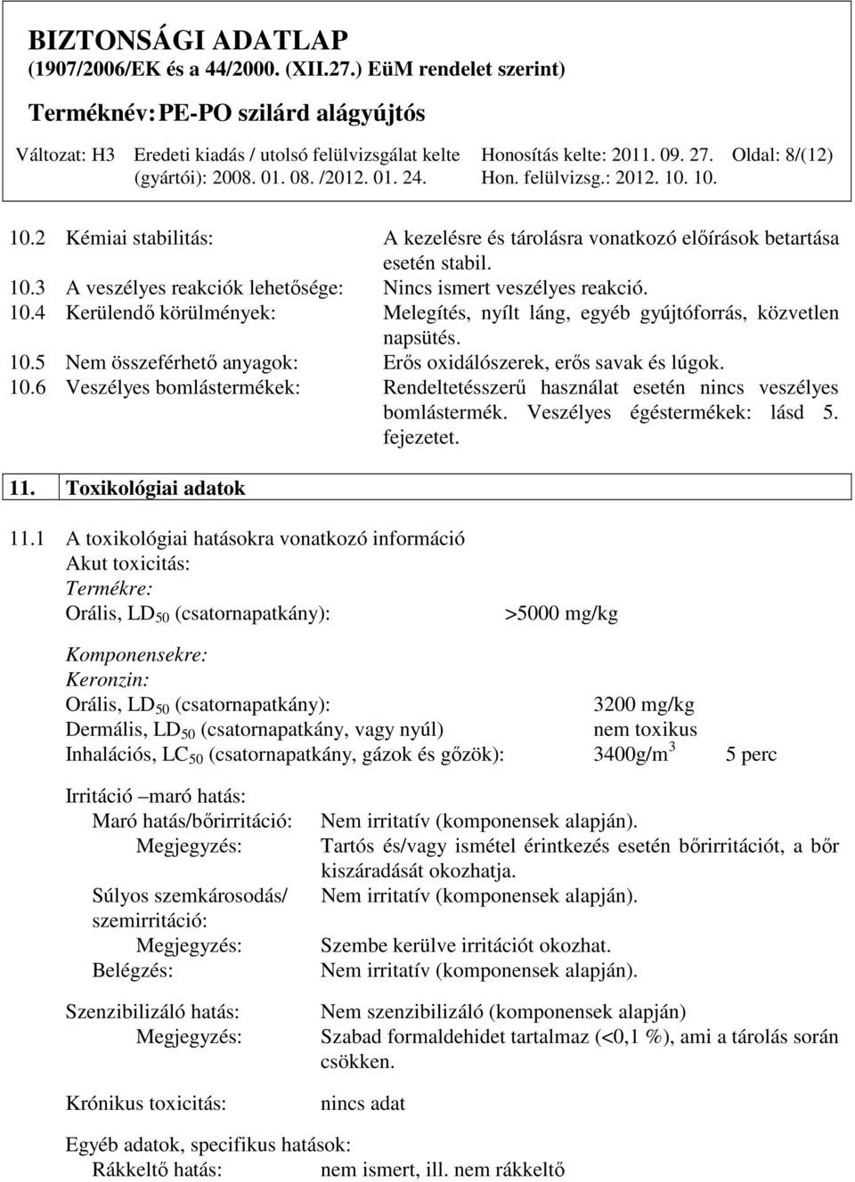 fejezetet. 11. Toxikológiai adatok 11.