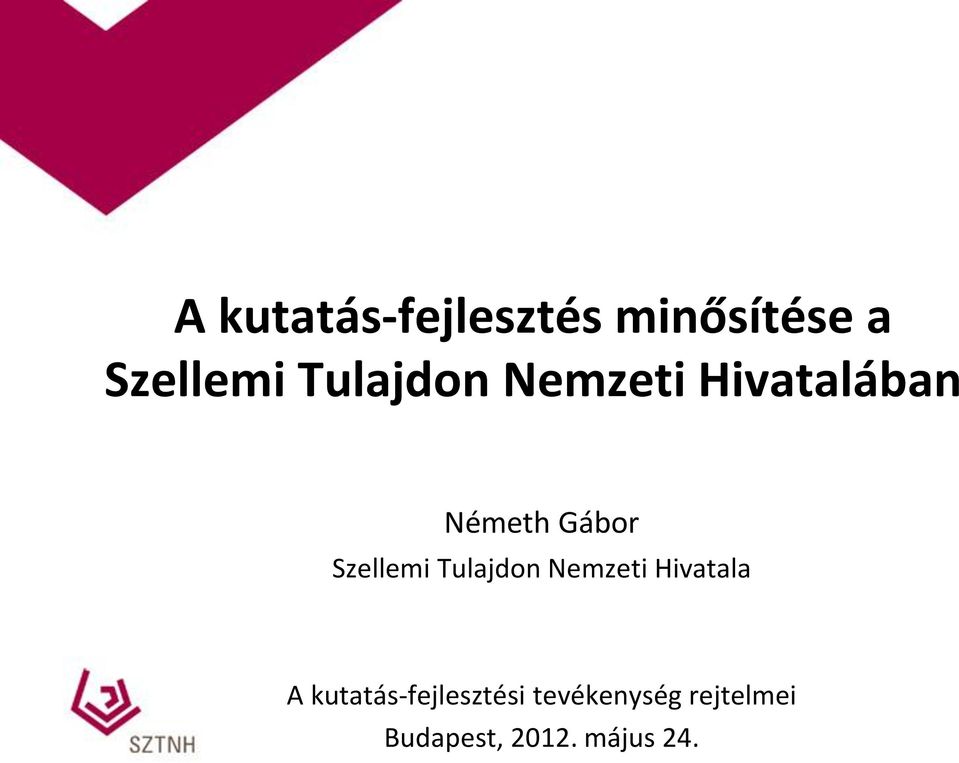 Szellemi Tulajdon Nemzeti Hivatala A