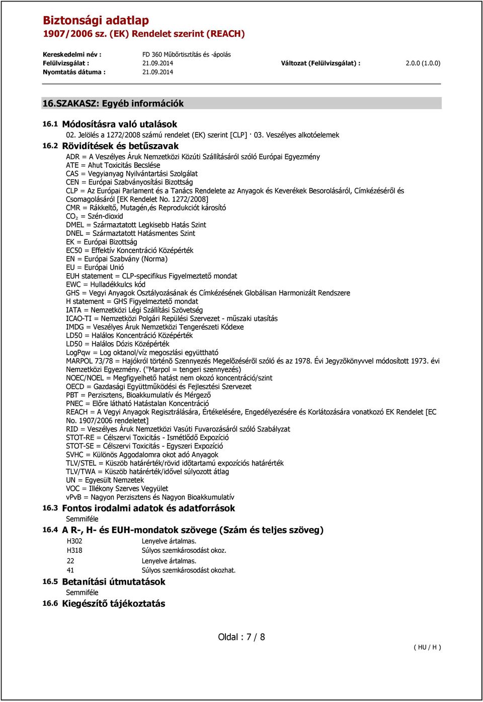 Szabványosítási Bizottság CLP = Az Európai Parlament és a Tanács Rendelete az Anyagok és Keverékek Besorolásáról, Címkézéséről és Csomagolásáról [EK Rendelet No.