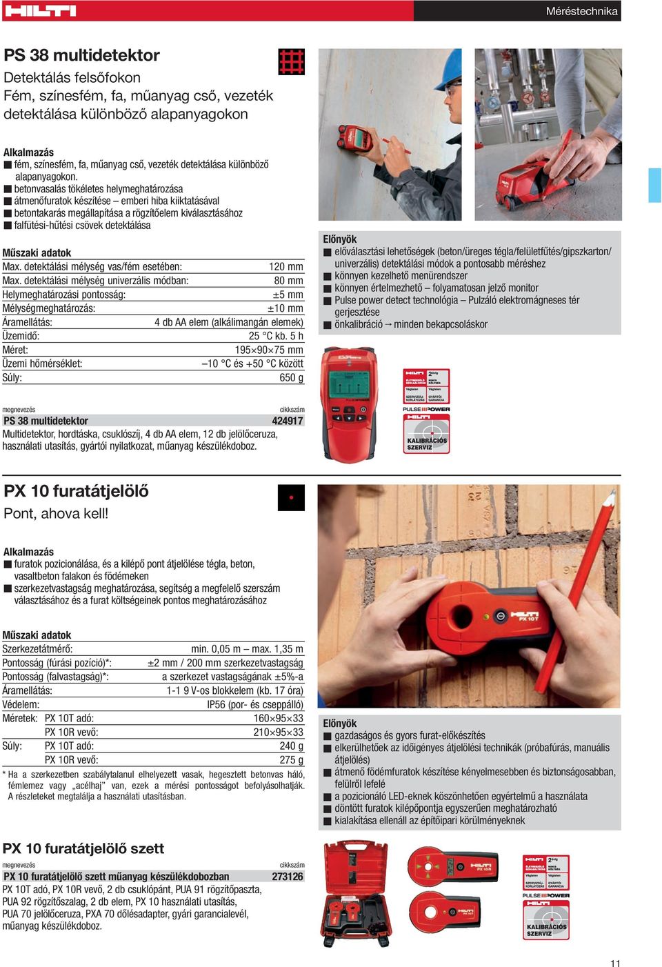detektálási mélység vas/fém esetében: 120 mm Max.
