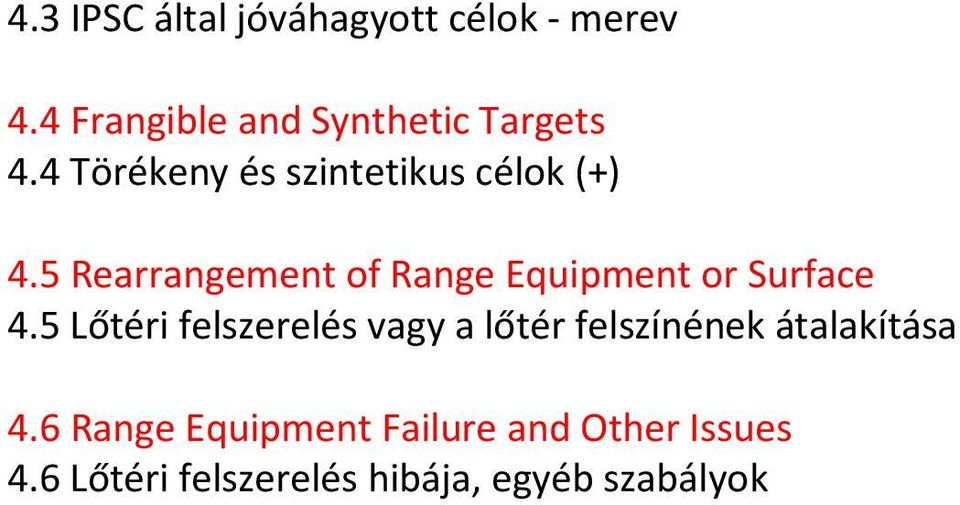 5 Rearrangement of Range Equipment or Surface 4.