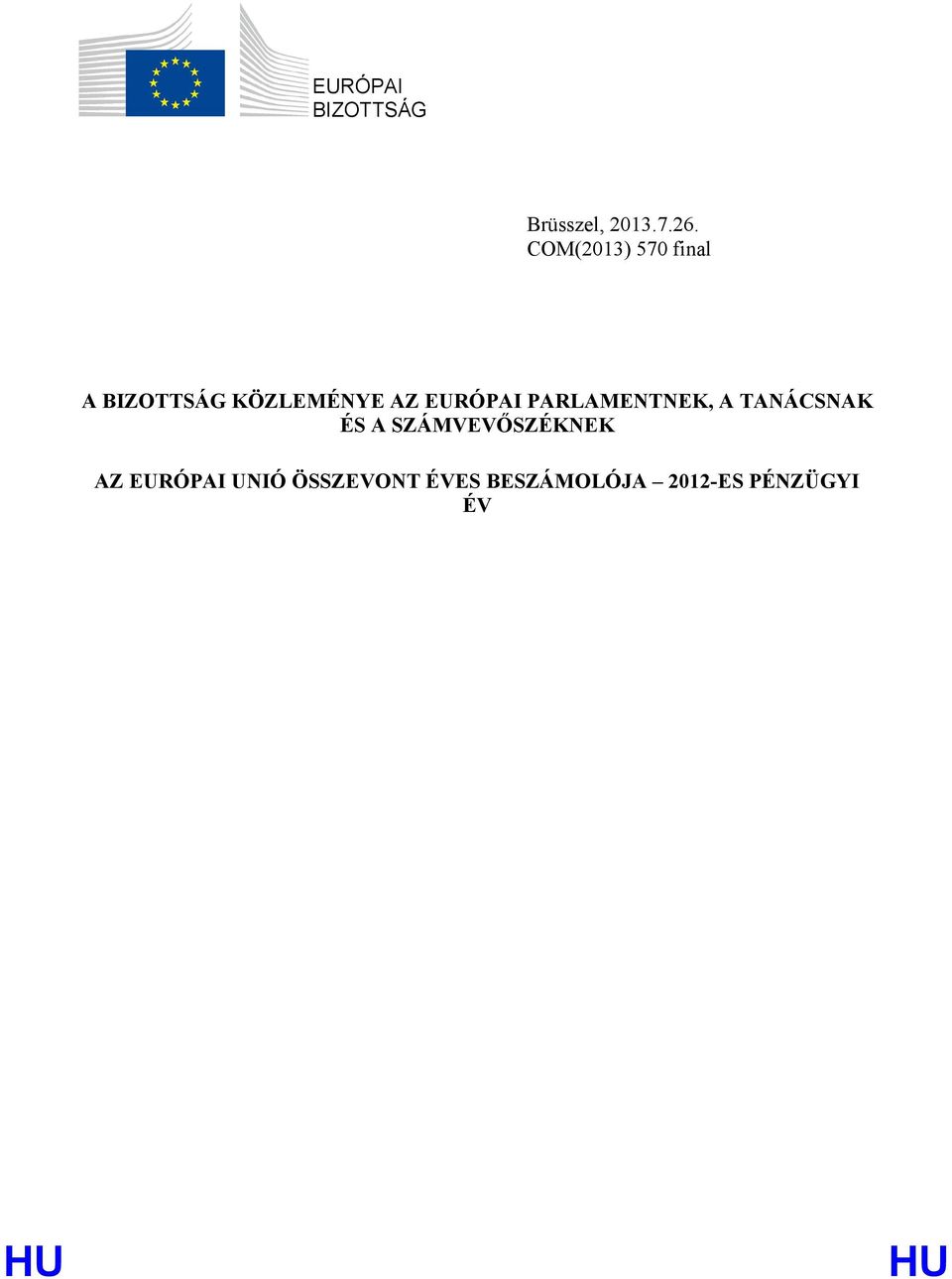 EURÓPAI PARLAMENTNEK, A TANÁCSNAK ÉS A