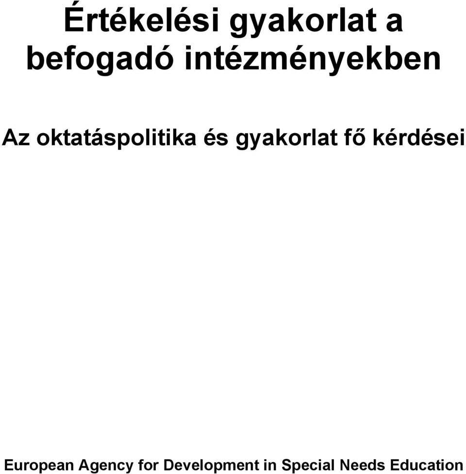 gyakorlat fő kérdései European Agency