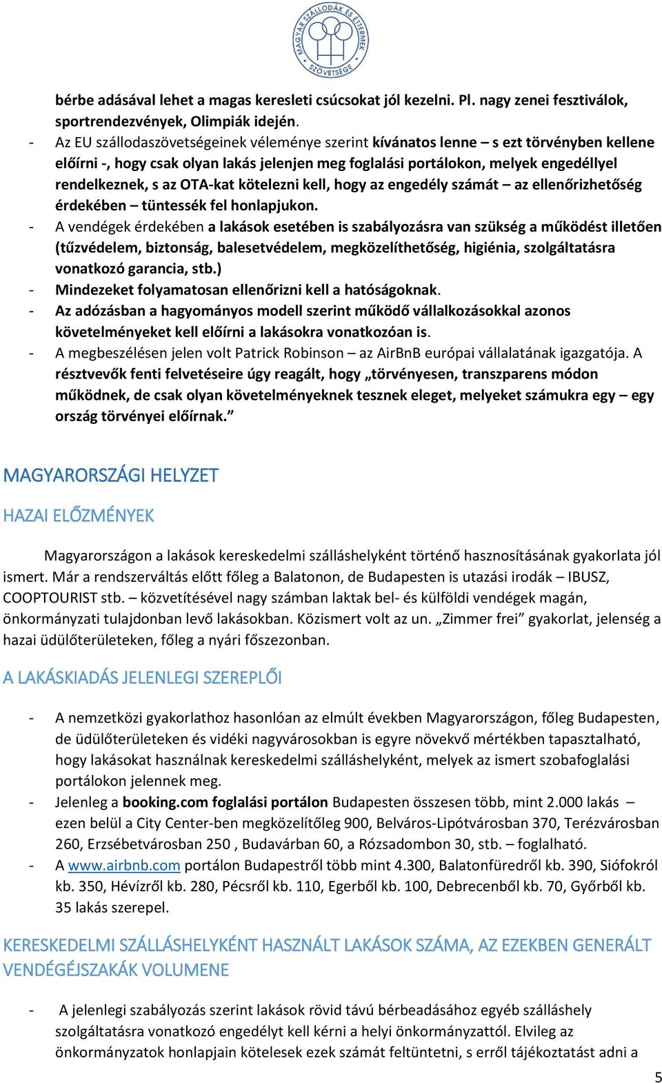 OTA-kat kötelezni kell, hogy az engedély számát az ellenőrizhetőség érdekében tüntessék fel honlapjukon.