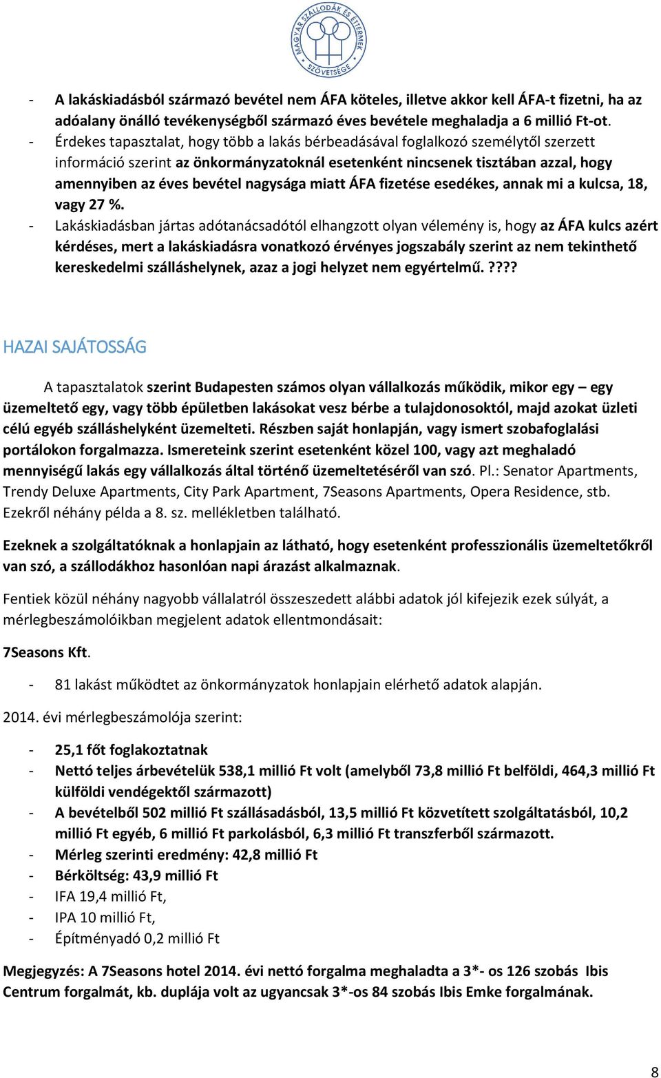 nagysága miatt ÁFA fizetése esedékes, annak mi a kulcsa, 18, vagy 27 %.