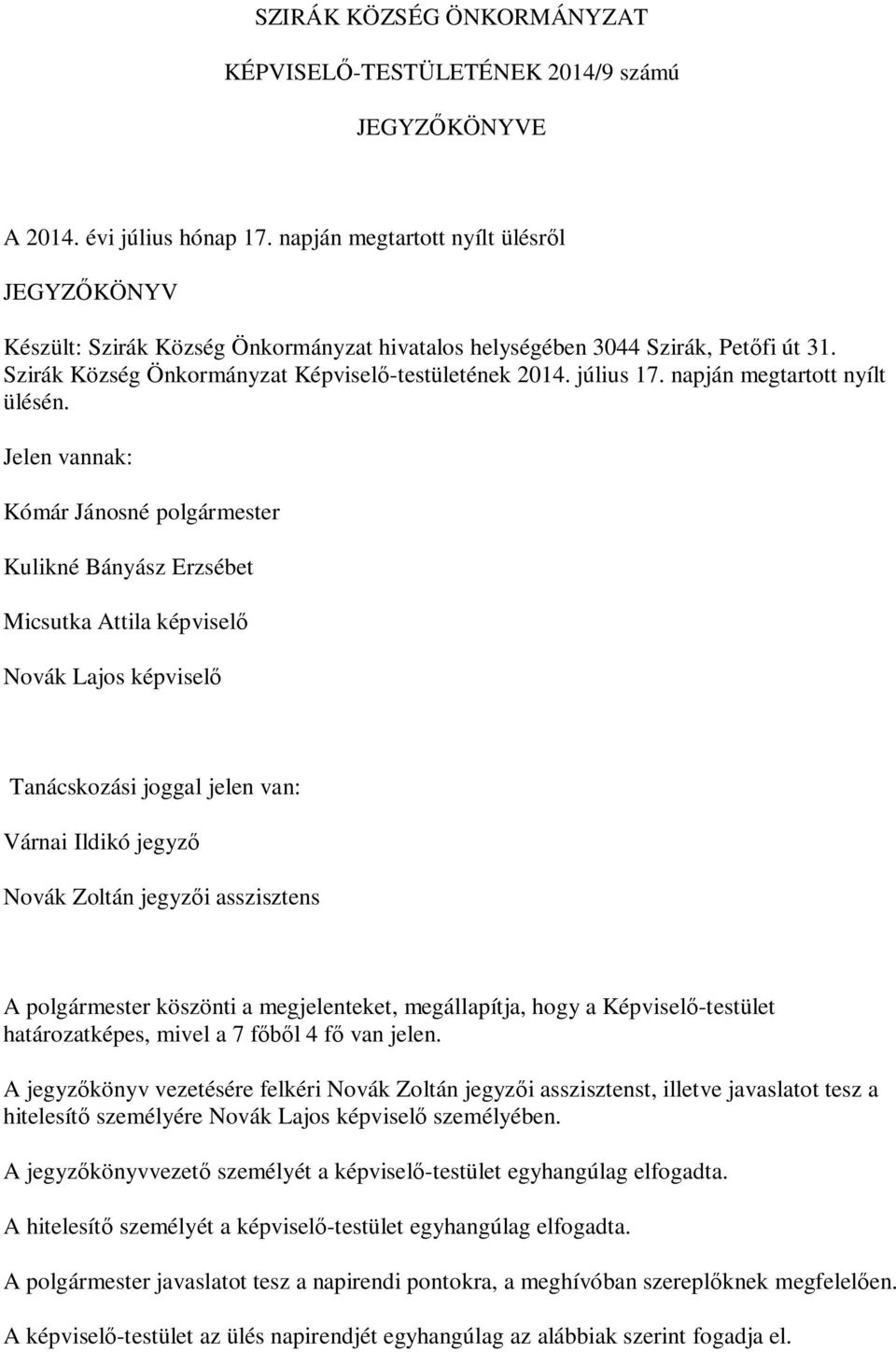 napján megtartott nyílt ülésén.