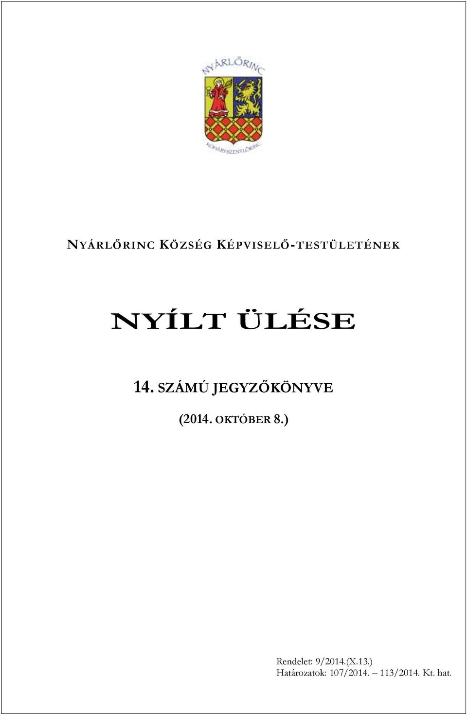 OKTÓBER 8.) Rendelet: 9/2014.(X.13.
