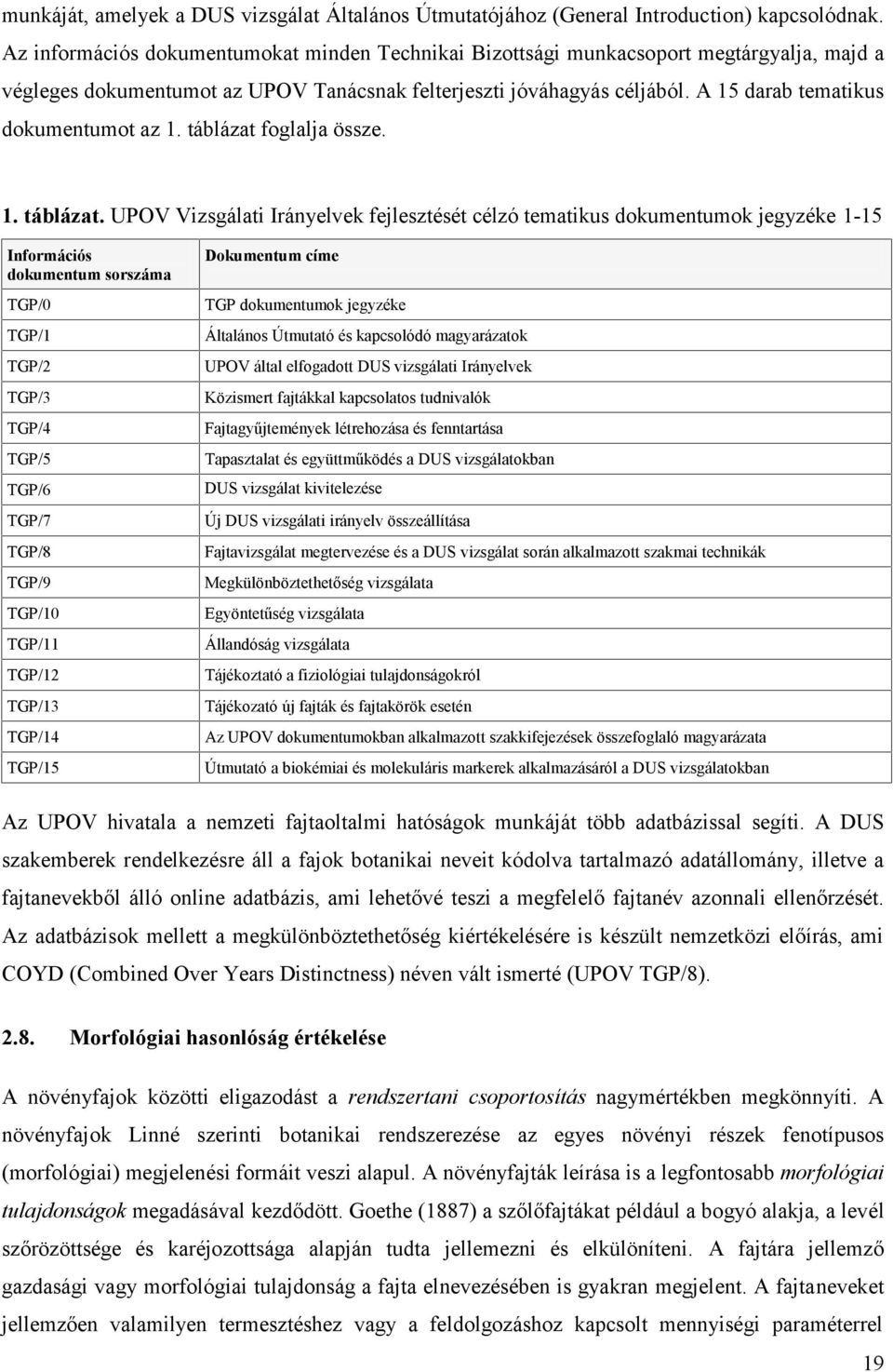 A 15 darab tematikus dokumentumot az 1. táblázat 