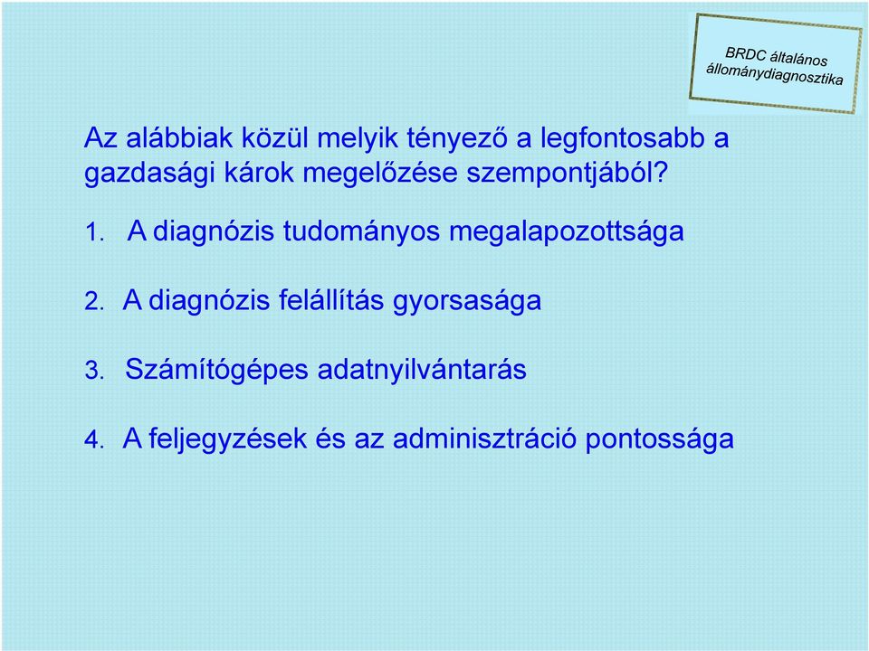 A diagnózis tudományos megalapozottsága 2.