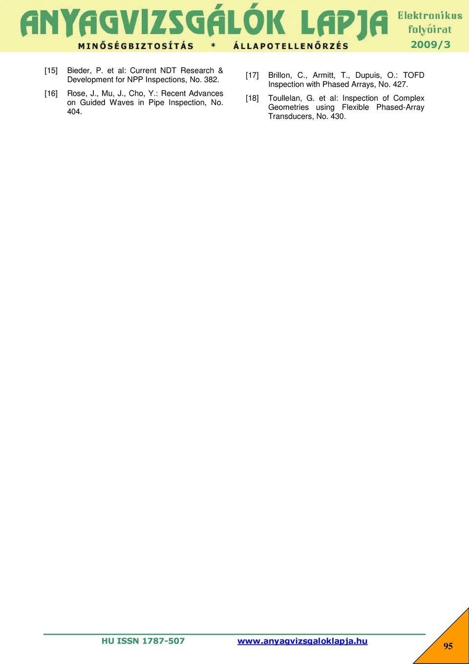 [17] Brillon, C., Armitt, T., Dupuis, O.: TOFD Inspection with Phased Arrays, No. 427.
