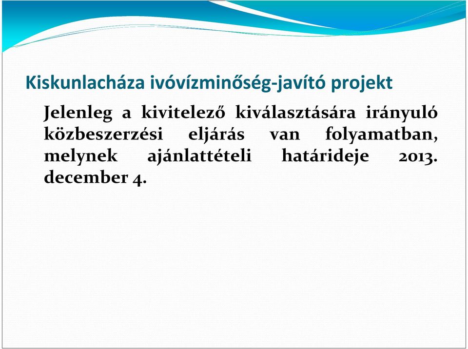 irányuló közbeszerzési eljárás van