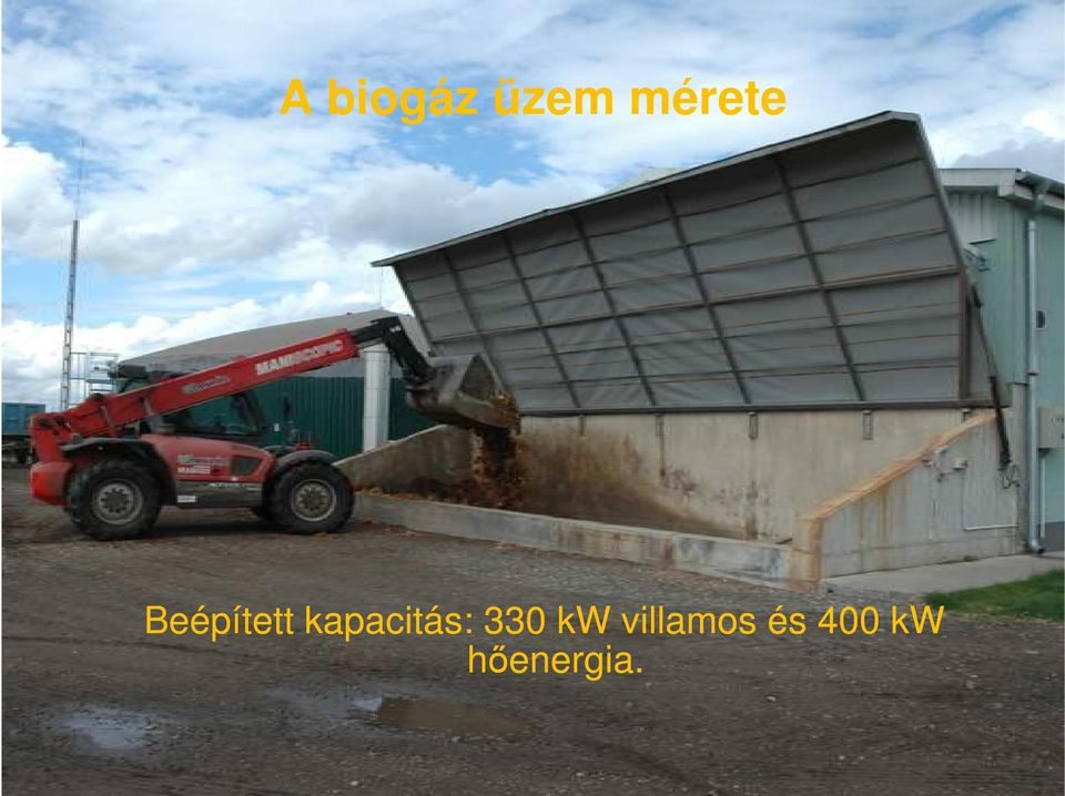 kapacitás: 330 kw