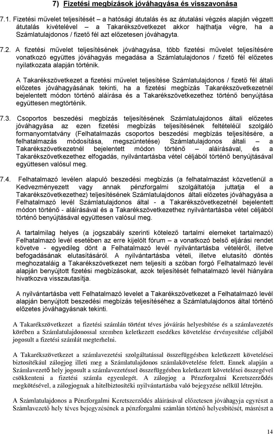 előzetesen jóváhagyta. 7.2.