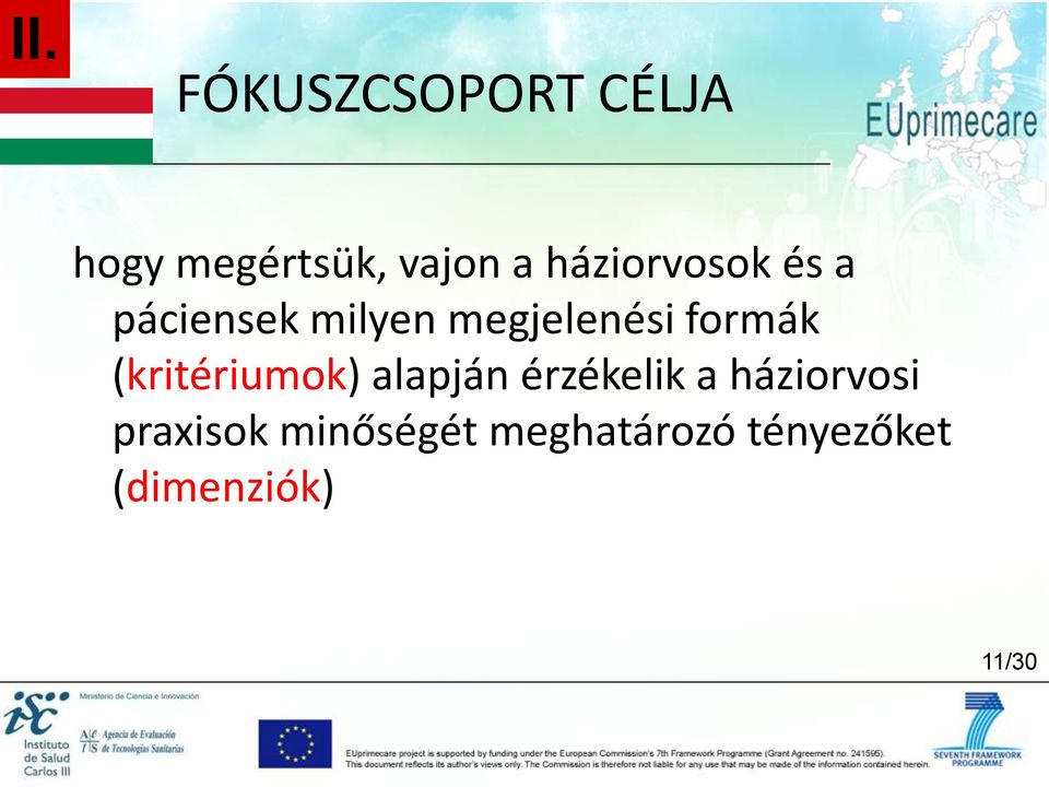 formák (kritériumok) alapján érzékelik a háziorvosi