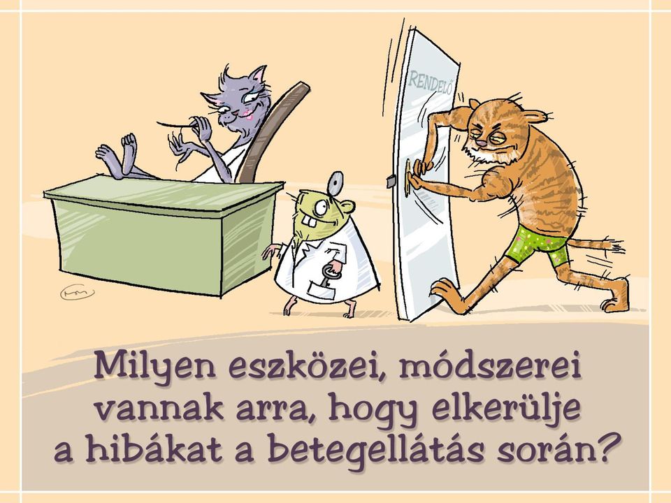 arra, hogy elkerülje