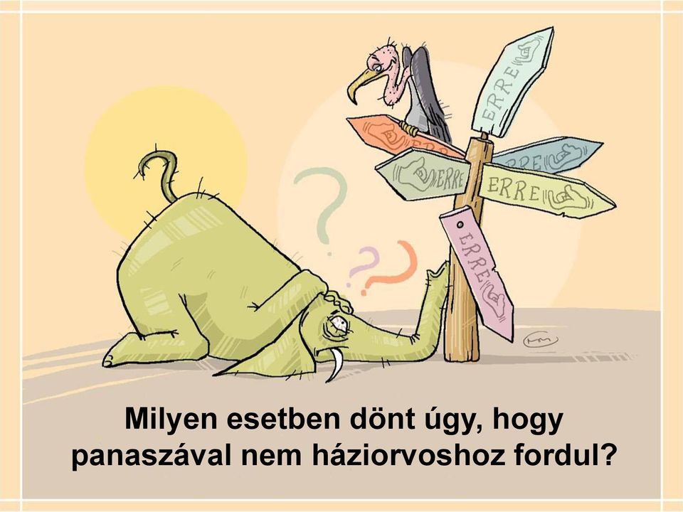 panaszával nem