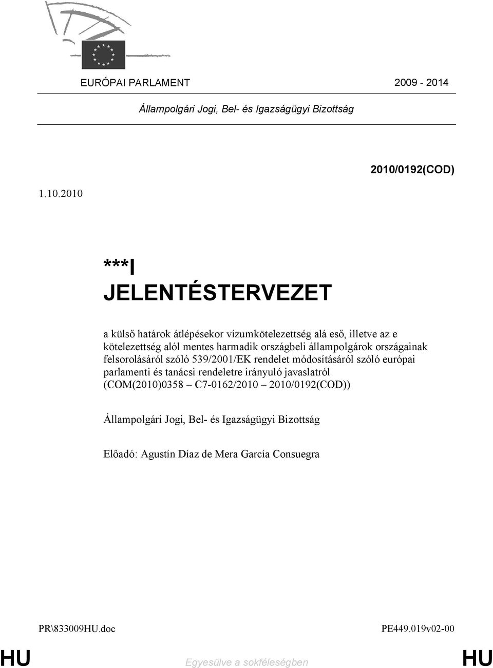 országbeli állampolgárok országainak felsorolásáról szóló 539/2001/EK rendelet módosításáról szóló európai parlamenti és tanácsi rendeletre