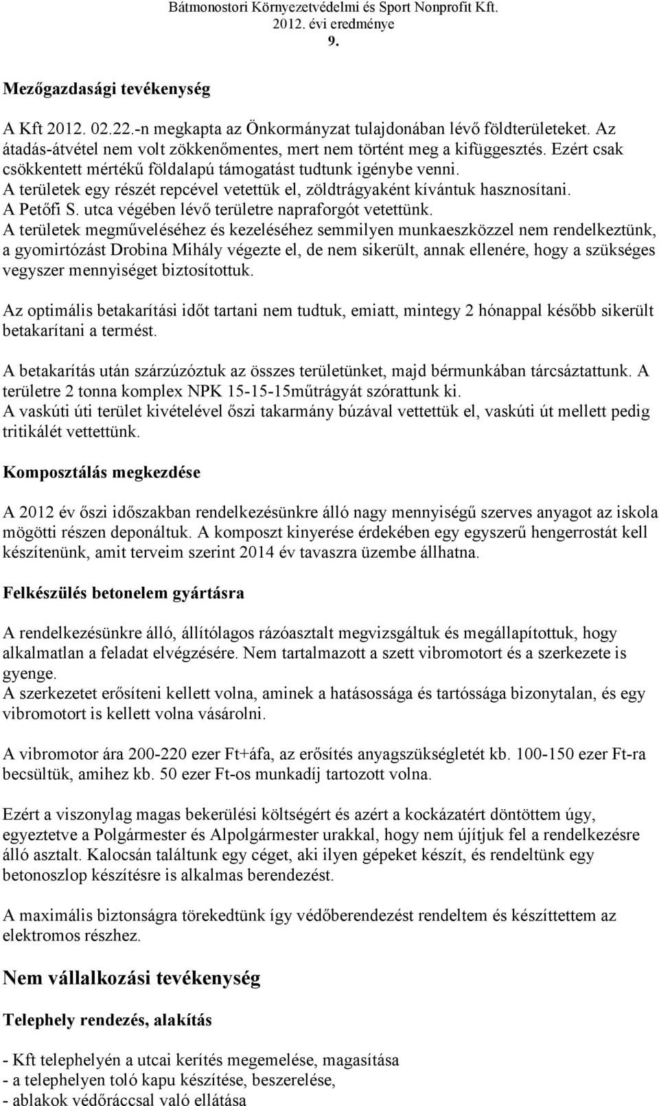utca végében lév területre napraforgót vetettünk.