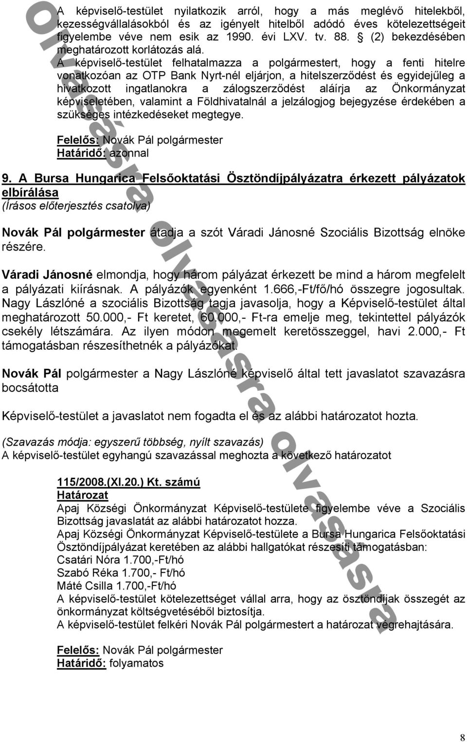 nokr zálogszerzᔗ勗dést láír z Önkormányz t ké viseletében v l mint öldhiv t lnál elzálog og be egyzése érdekében szükséges intézkedéseket megtegye 9.