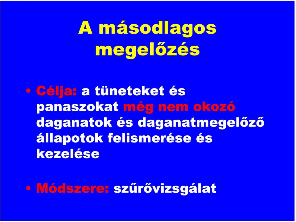 daganatok és daganatmegelőző állapotok