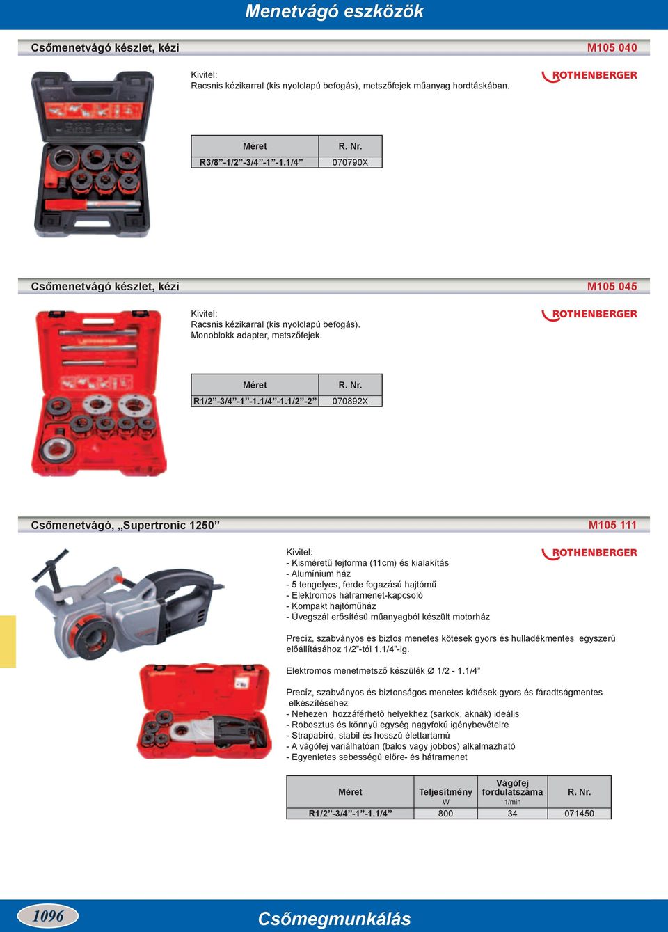 1/2-2 070892X Csőmenetvágó, Supertronic 1250 M105 111 - Kisméretű fejforma (11cm) és kialakítás - Alumínium ház - 5 tengelyes, ferde fogazású hajtómű - Elektromos hátramenet-kapcsoló - Kompakt