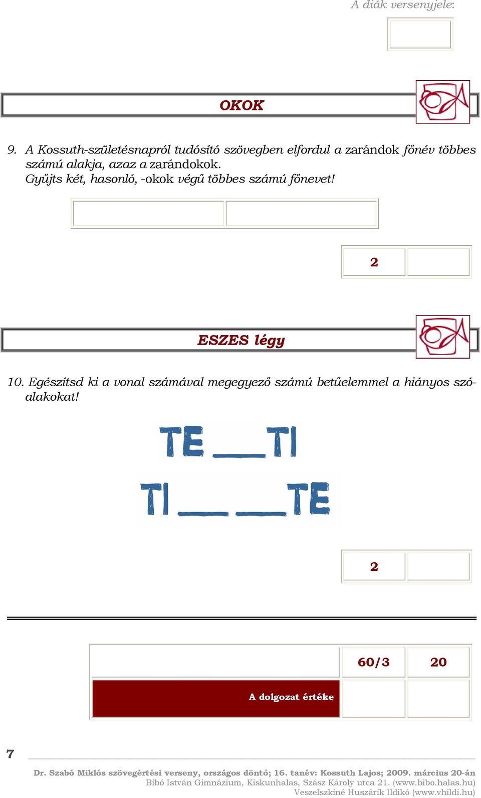 többes számú alakja, azaz a zarándokok.