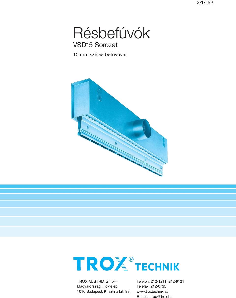 Telefon: 212-1211; 212-9121 Magyarországi Fióktelep