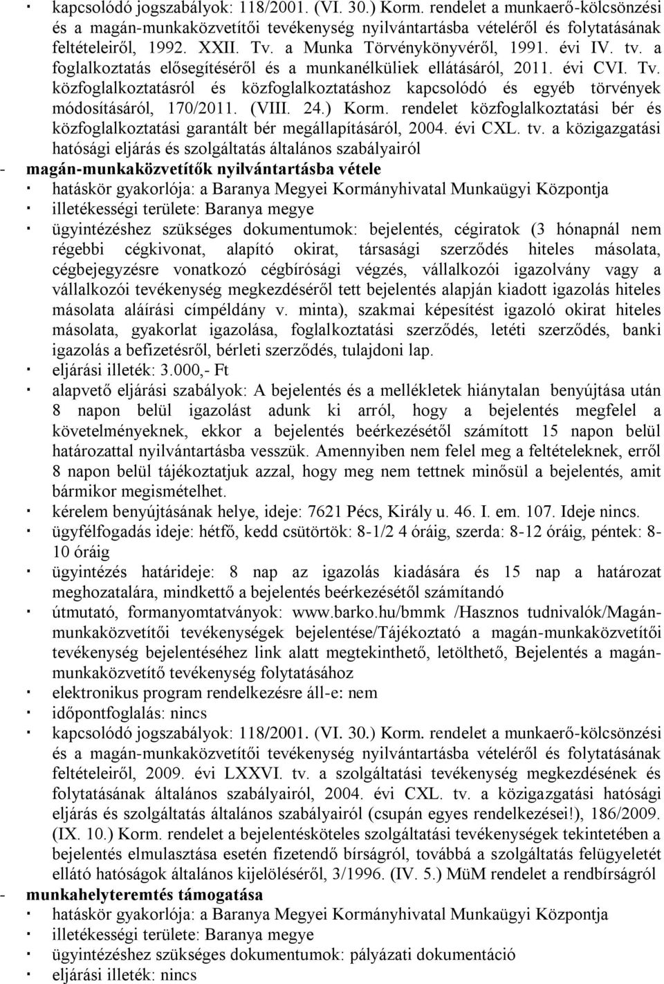 közfoglalkoztatásról és közfoglalkoztatáshoz kapcsolódó és egyéb törvények módosításáról, 170/2011. (VIII. 24.) Korm.