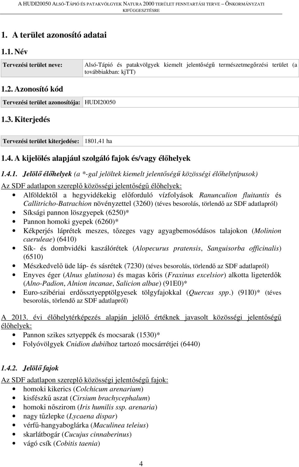 3. Kiterjedés Tervezési terület kiterjedése: 18