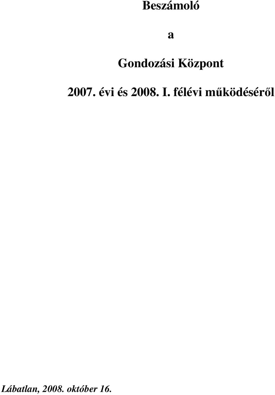 évi és 2008. I.