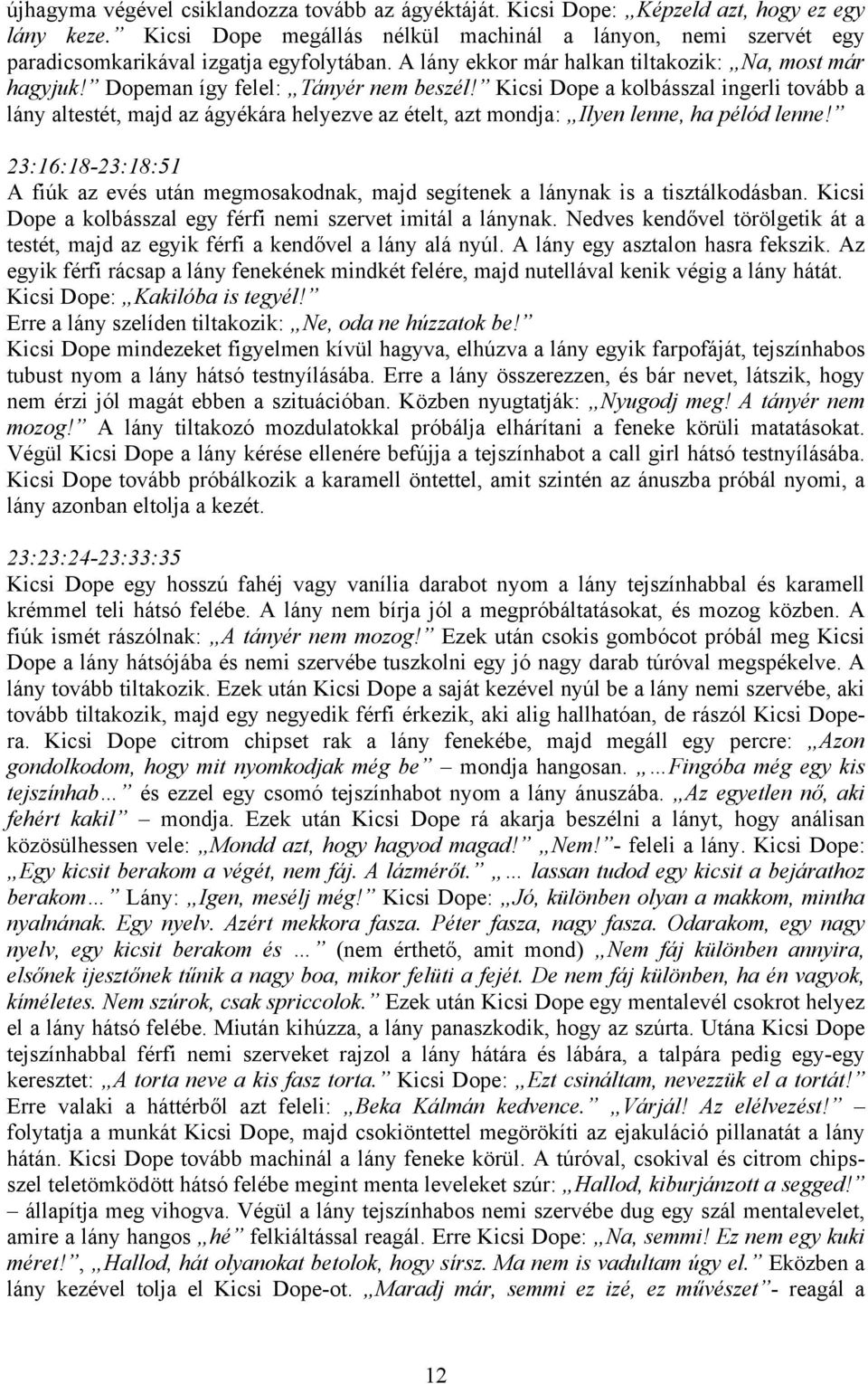 extrém nedves punci pornó