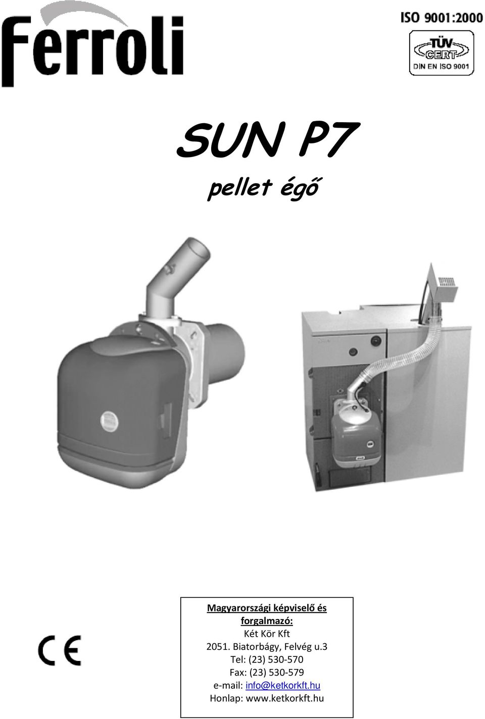 SUN P7 pellet égő Magyarorsz ági képviselő és forg almazó: - PDF Free  Download