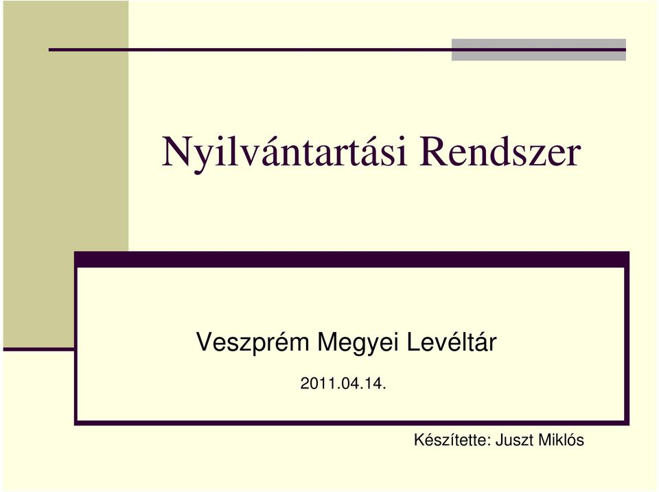 Megyei Levéltár 2011.