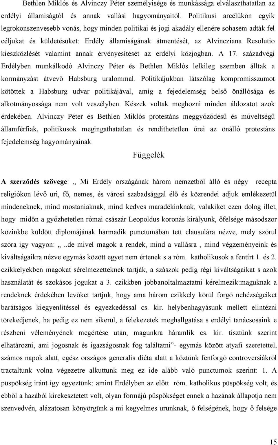 Resolutio kieszközlését valamint annak érvényesítését az erdélyi közjogban. A 17.