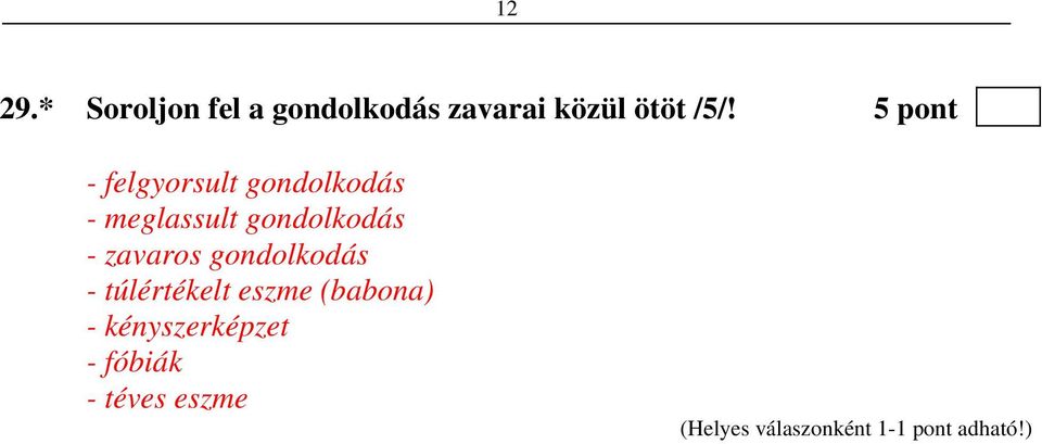5 pont - felgyorsult gondolkodás - meglassult