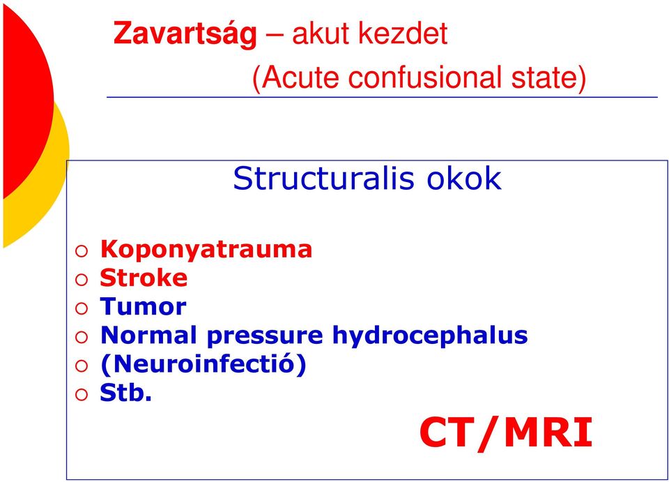 Koponyatrauma Stroke Tumor Normal