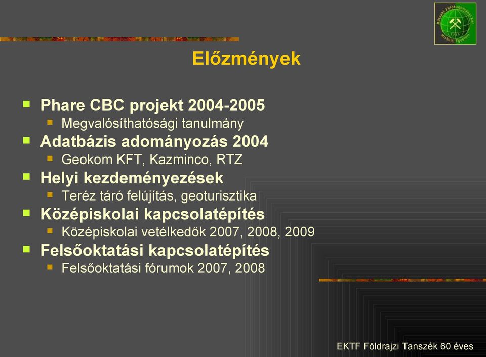 RTZ Helyi kezdeményezések Megvalósíthatósági tanulmány Középiskolai
