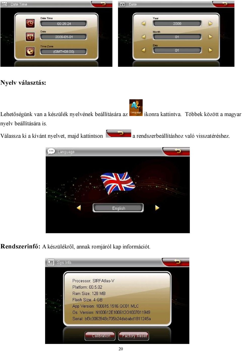 Válassza ki a kívánt nyelvet, majd kattintson ikonra kattintva.