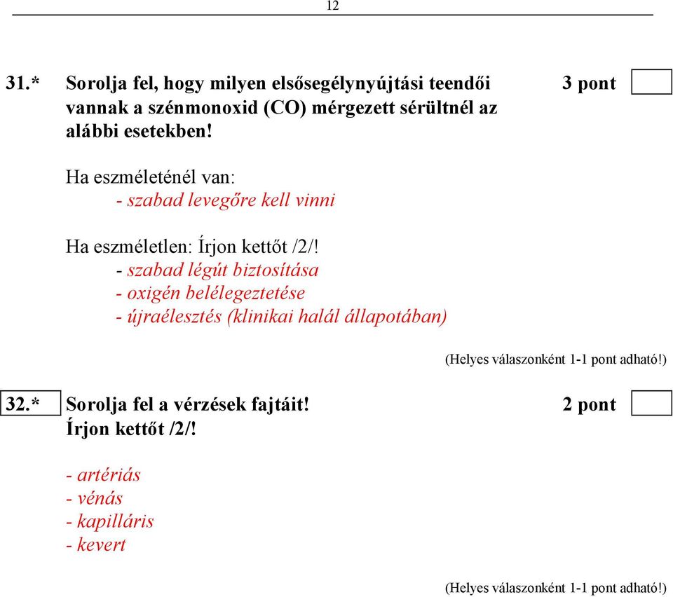 sérültnél az alábbi esetekben!
