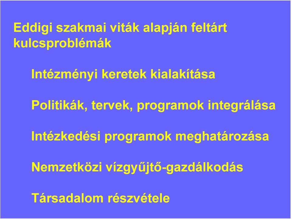 programok integrálása Intézkedési programok