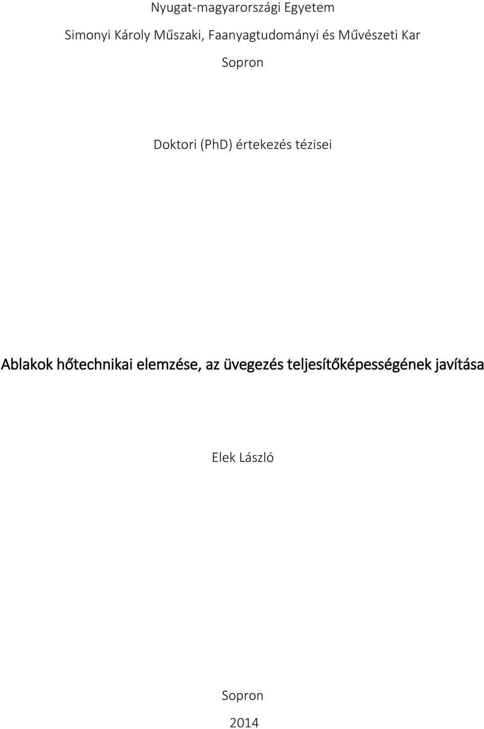értekezés tézisei Ablakok hőtechnikai elemzése, az