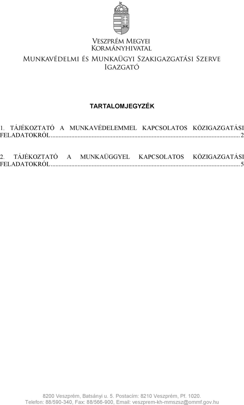 KÖZIGAZGATÁSI FELADATOKRÓL... 2 2.