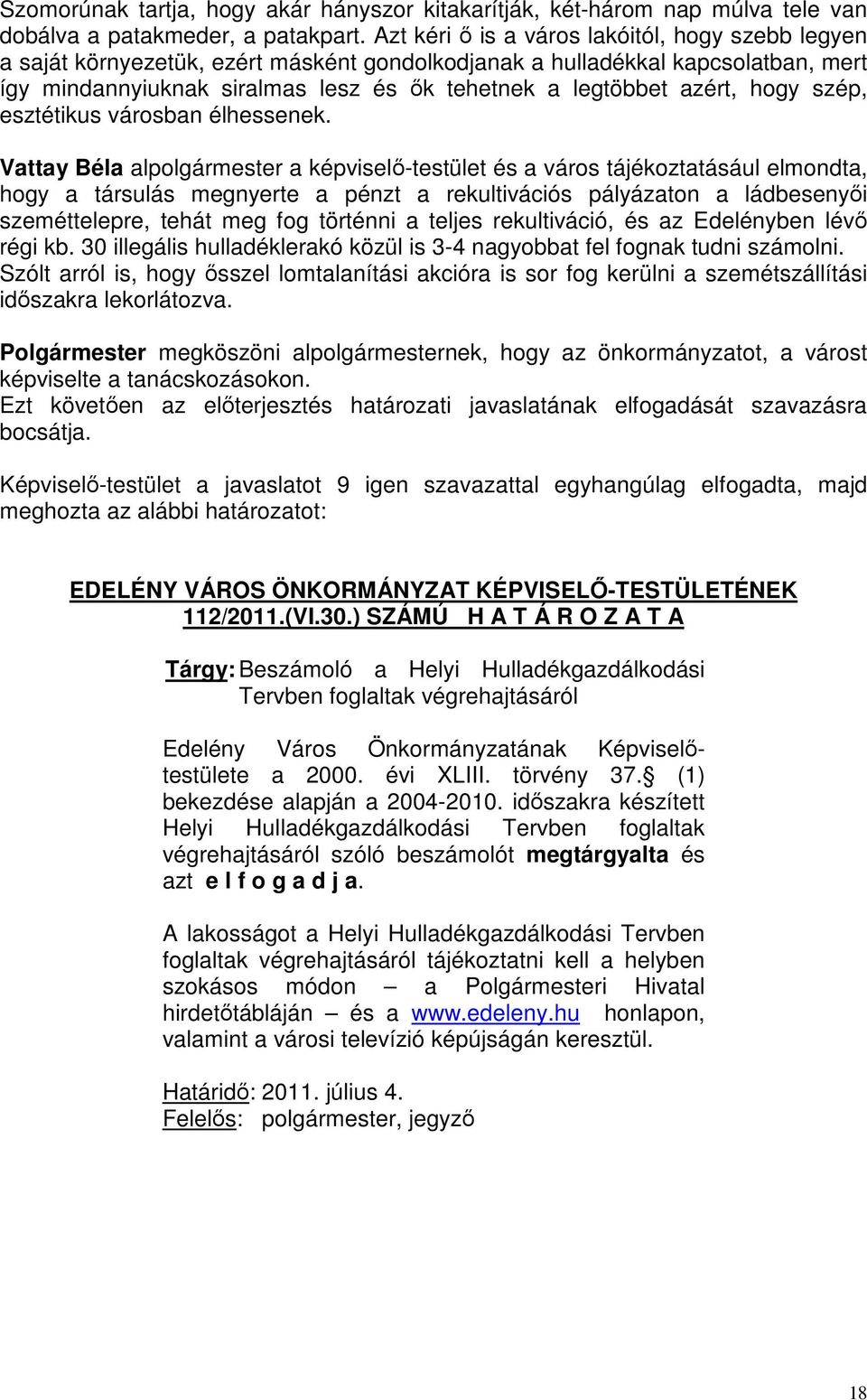 hogy szép, esztétikus városban élhessenek.