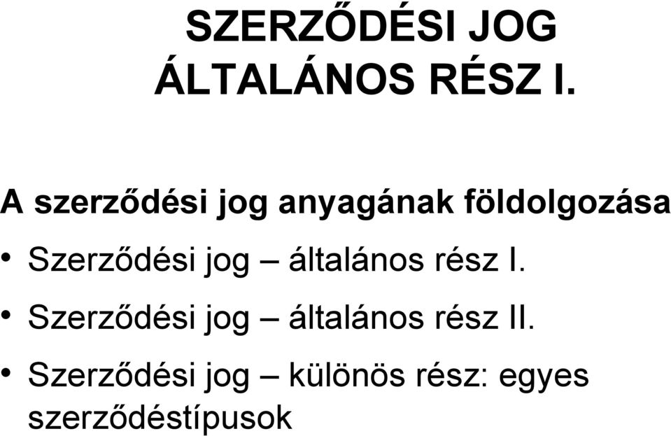 Szerződési jog általános rész I.