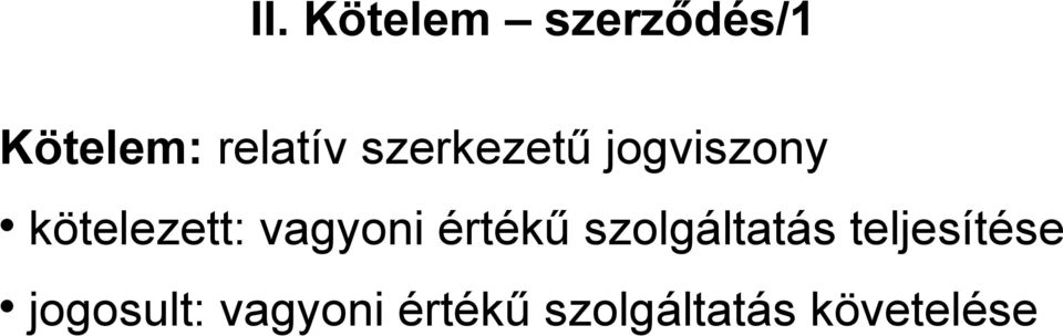 vagyoni értékű szolgáltatás teljesítése