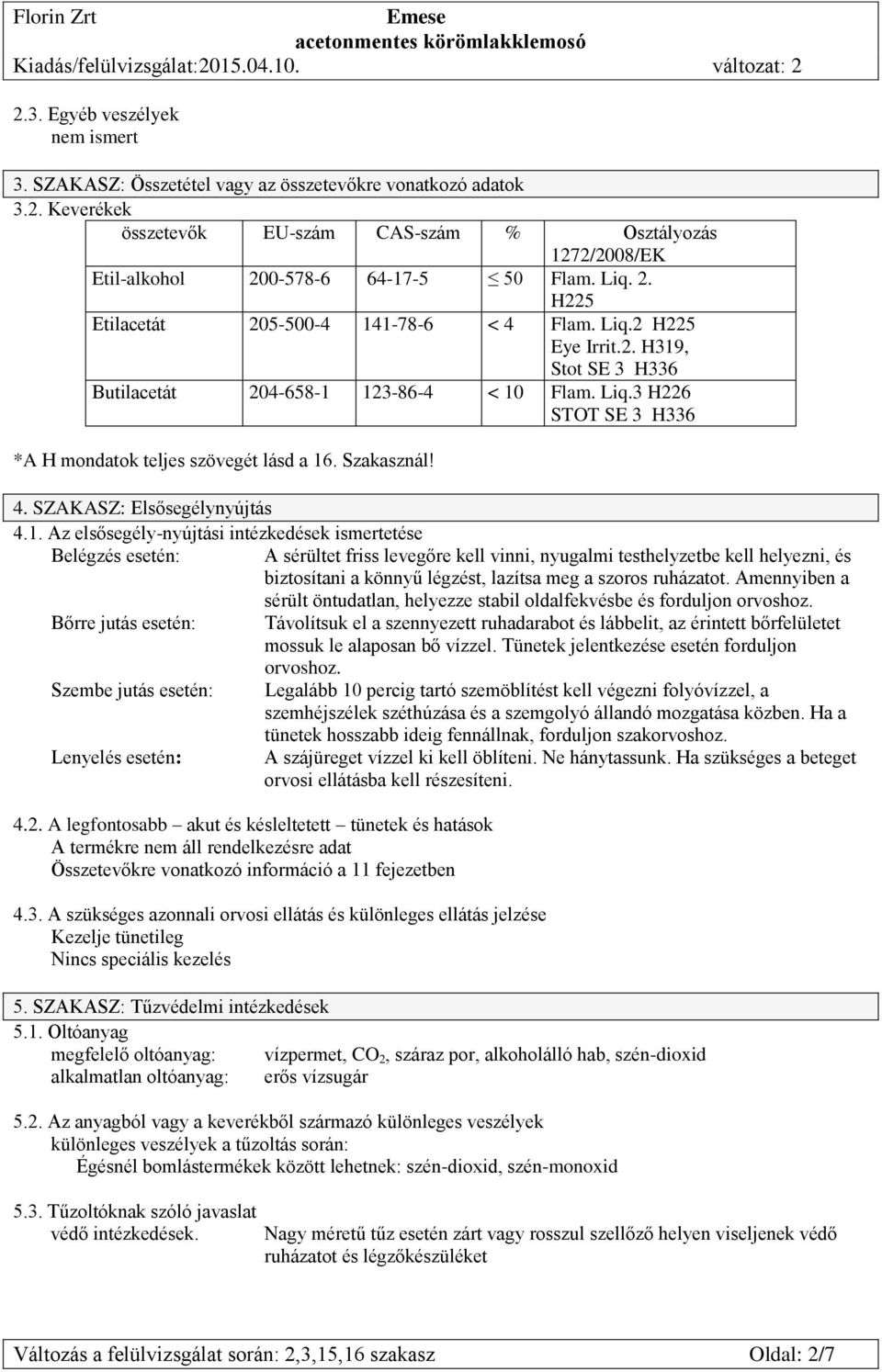 acetonmentes körömlakklemosó Kiadás/felülvizsgálat: változat: 2 BIZTONSÁGI  ADATLAP 1272/2008/EK szerint - PDF Free Download
