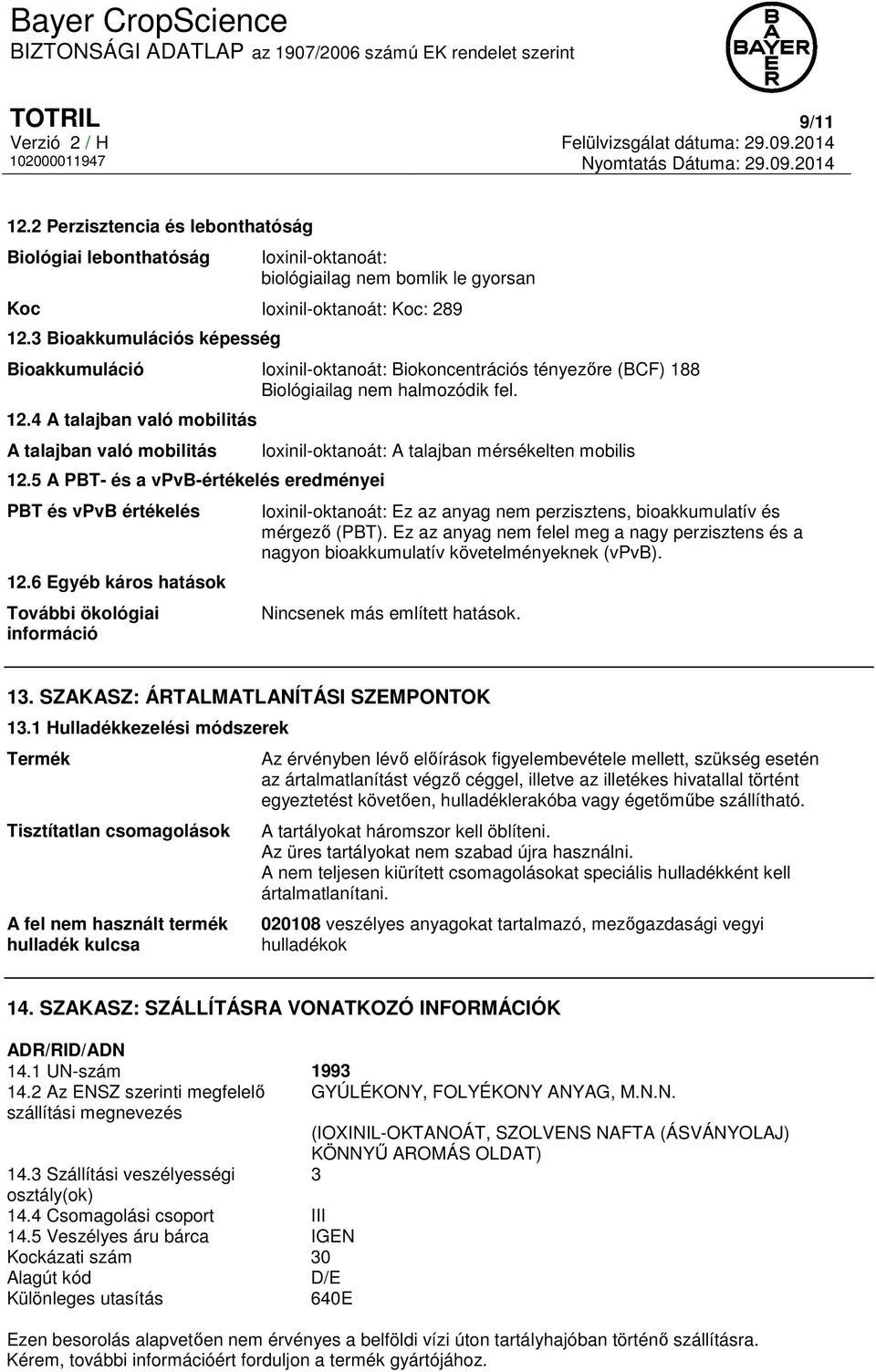 5 A PBT- és a vpvb-értékelés eredményei PBT és vpvb értékelés 12.