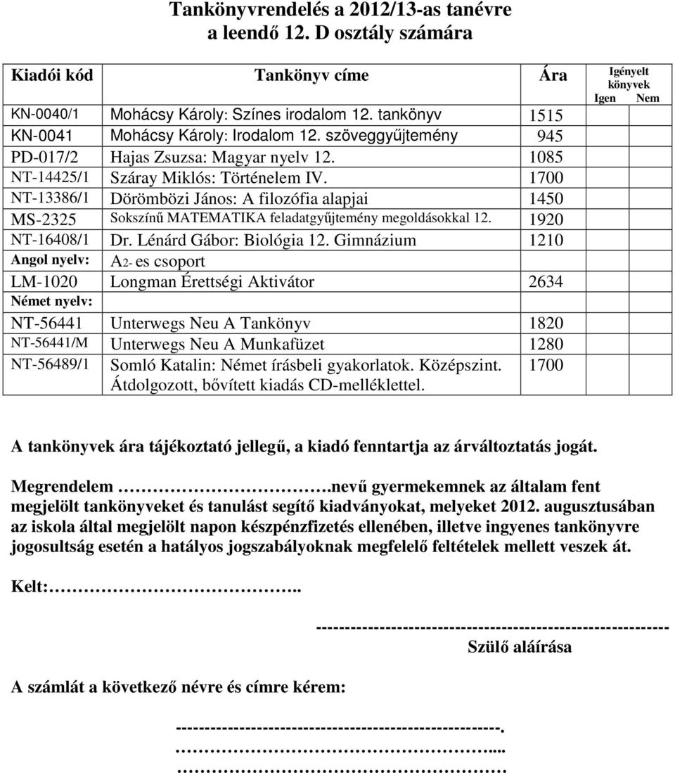 Unterwegs Neu A Tankönyv 1820 NT-56441/M Unterwegs Neu A Munkafüzet