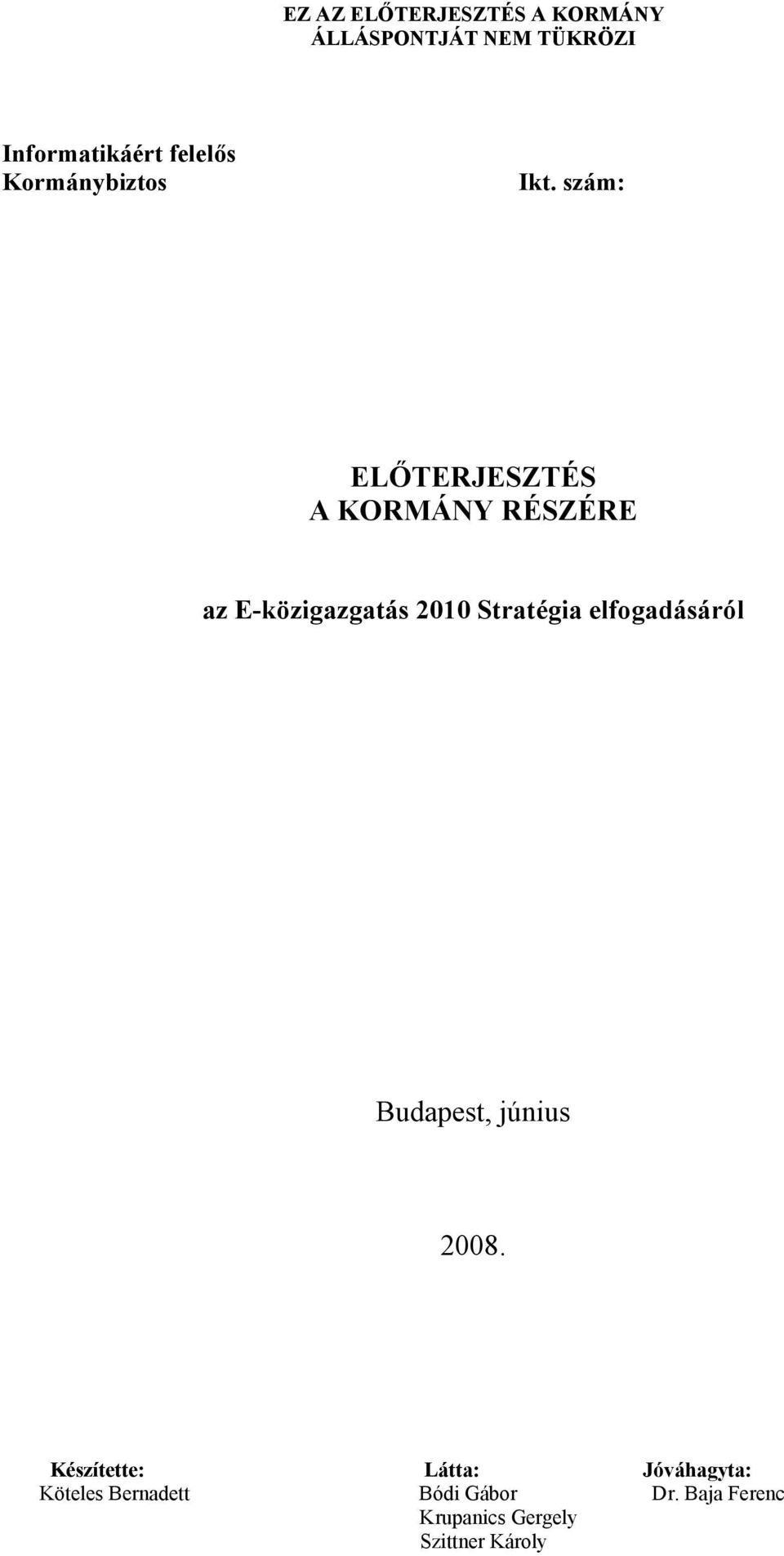 RÉSZÉRE az E-közigazgatás 2010